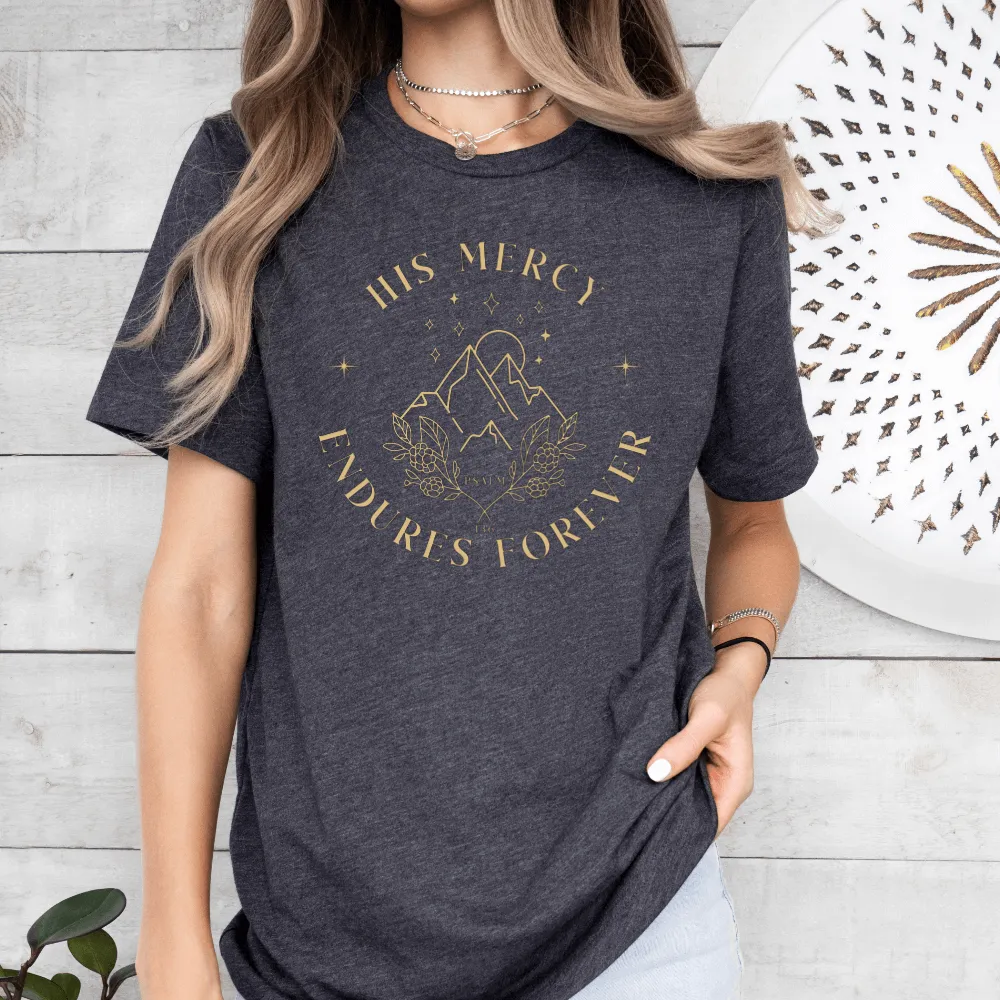 His Mercy Endures Forever Shirt