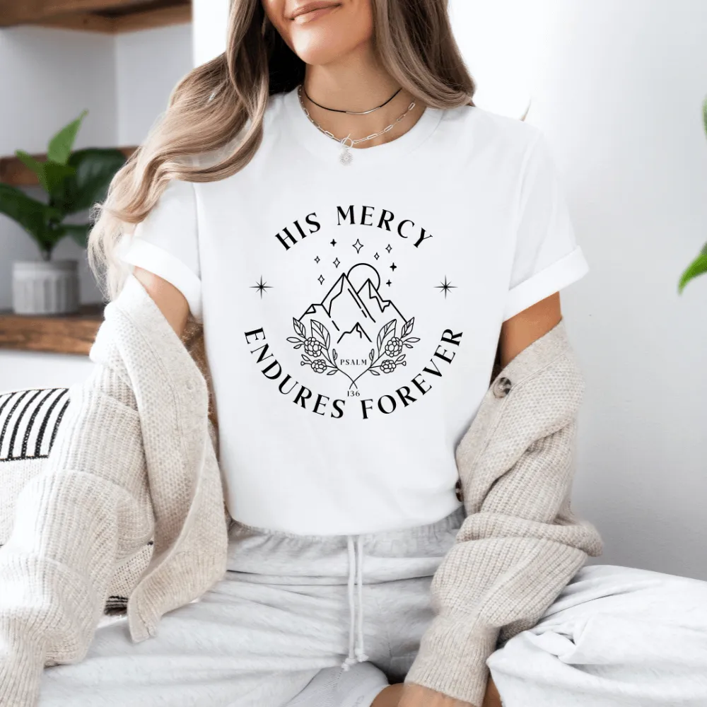 His Mercy Endures Forever Shirt