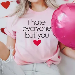 I Hate Everyone But You Wholesale Tee