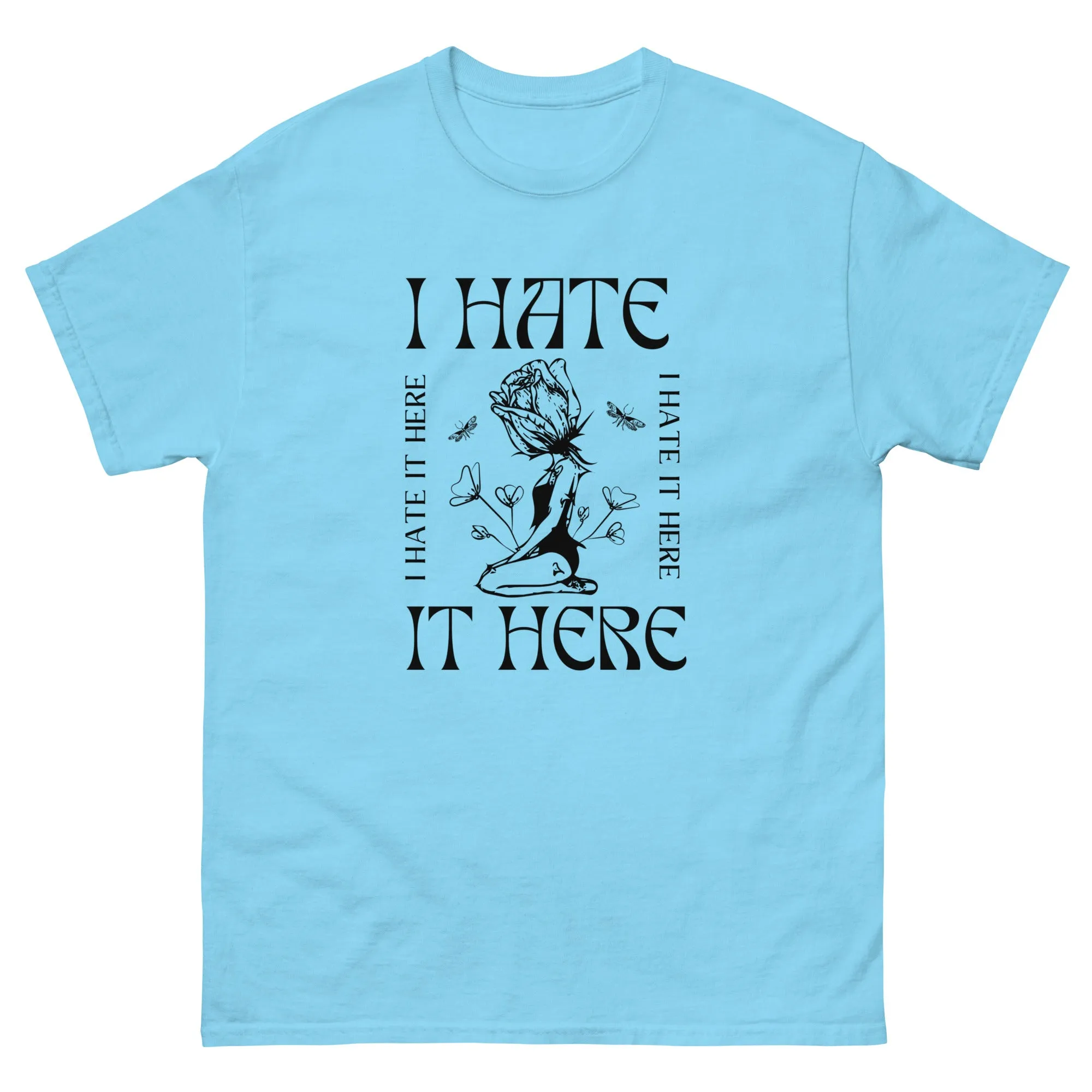 I Hate it Here Gildan classic tee