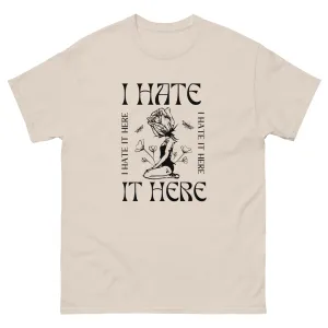 I Hate it Here Gildan classic tee