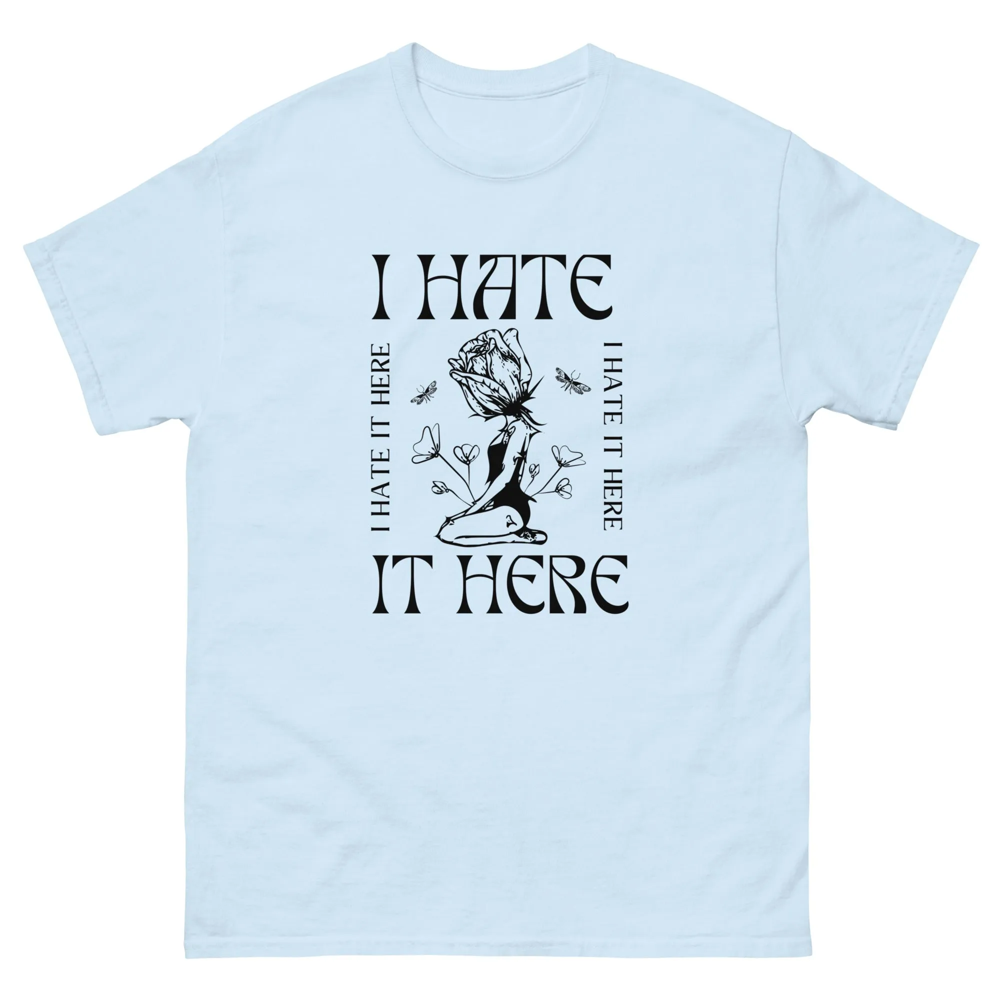 I Hate it Here Gildan classic tee