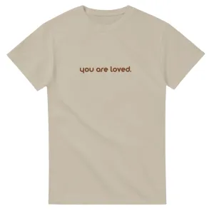 You Are Loved T-shirt