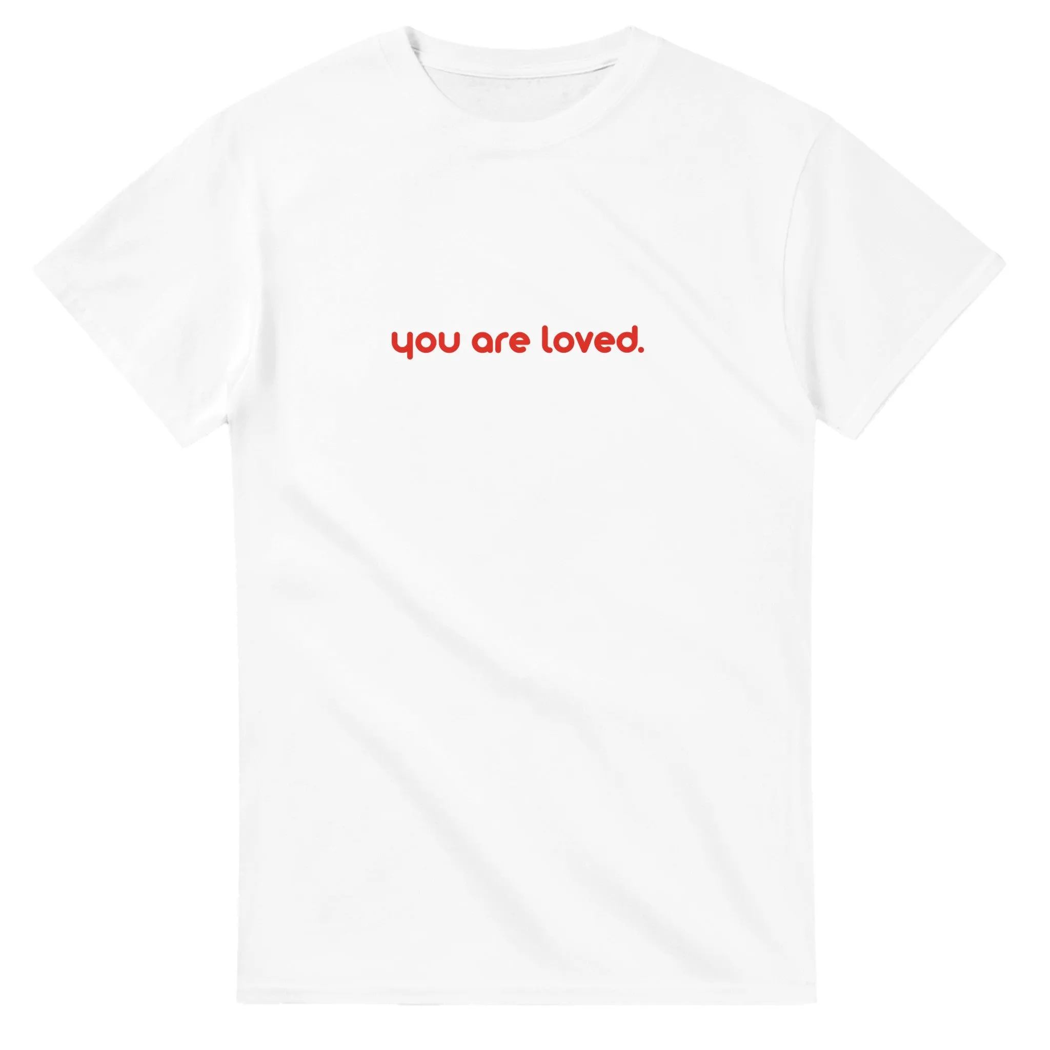 You Are Loved T-shirt